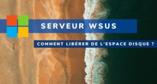 Nettoyage WSUS : comment libérer de l’espace disque ?