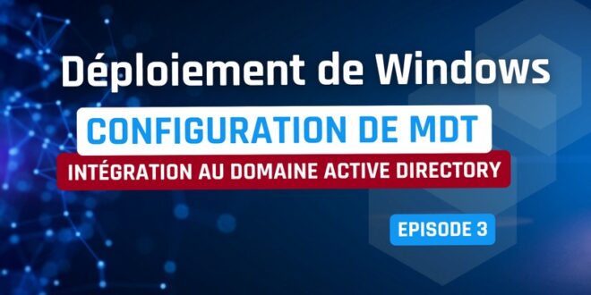 Config MDT - Intégration domaine Active Directory