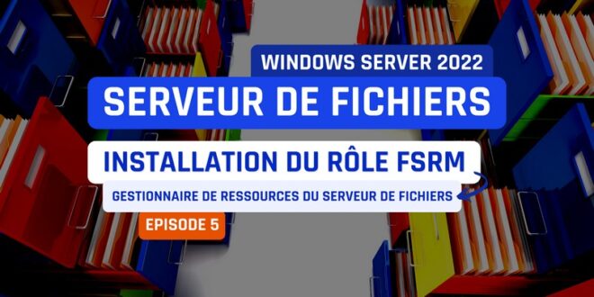 Installer FSRM Windows Server 2022