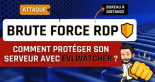 Comment bloquer les attaques Brute Force RDP avec EvlWatcher ?