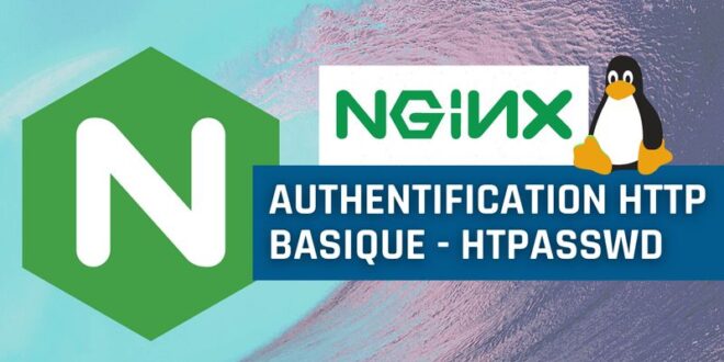 Nginx : comment configurer l’authentification HTTP basique ? | IT-Connect