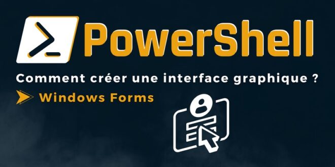 powershell créer une interface graphique windows forms