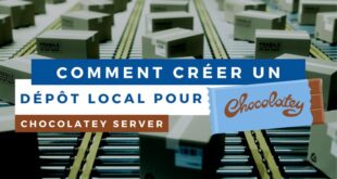 Chocolatey : comment créer un dépôt local pour les paquets ?