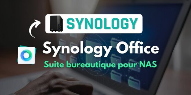 tuto synology office suite bureautique auto-hébergée pour nas