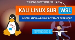 Installer Kali Linux (avec interface graphique) sur Windows 10 avec WSL