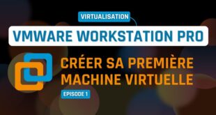 VMware Workstation Pro - Créer sa première VM