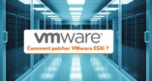 Comment patcher VMware ESXi - Mise à jour sécurité