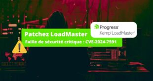 Faille de sécurité critique LoadMaster - CVE-2024-7591