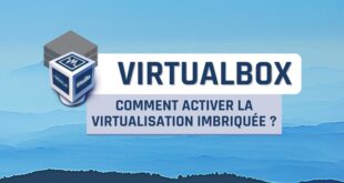 VirtualBox - Activer la virtualisation imbriquée