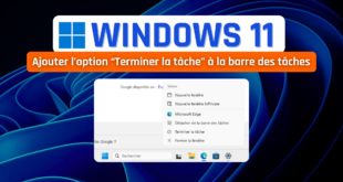 Comment activer l’option « Terminer la tâche » dans la barre des tâches de Windows 11 ?