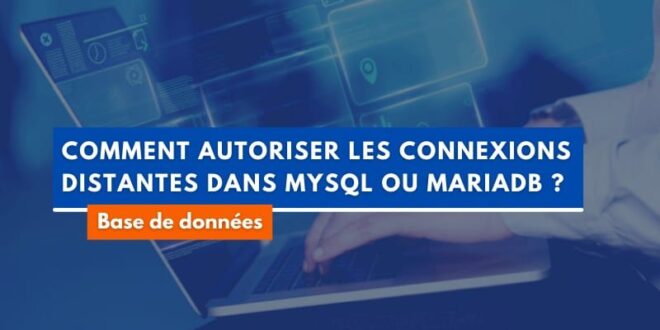 MySQL autoriser les connexions distantes