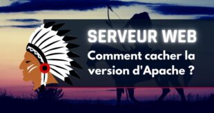 Comment cacher la version de son serveur web Apache ?