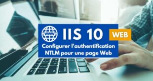 Comment configurer l’authentification NTLM sur un serveur IIS ?