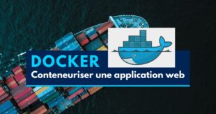 Comment conteneuriser une application web avec Docker ?