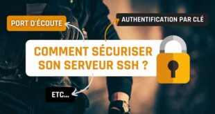 Comment durcir la configuration de son serveur SSH ?