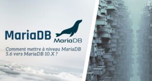 Comment mettre à niveau MariaDB 5.6 vers MariaDB 10.X ?