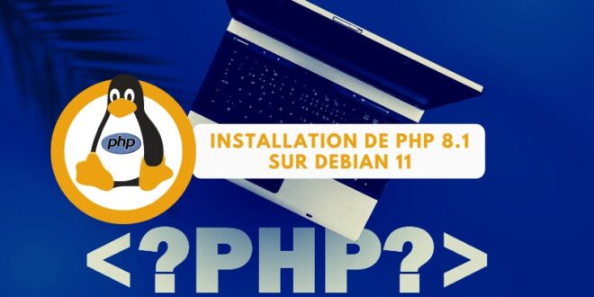 Installation de PHP 8.1 sur Debian 11 pour son serveur Web