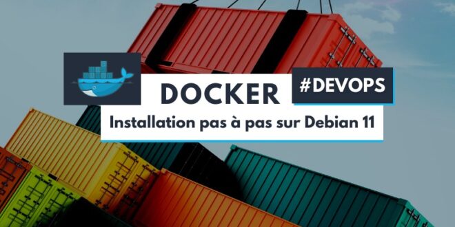 Installation pas à pas de Docker sur Debian 11