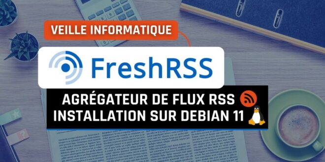 Tutoriel FreshRSS Debian 11