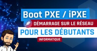 Boot PXE et iPXE pour les débutants