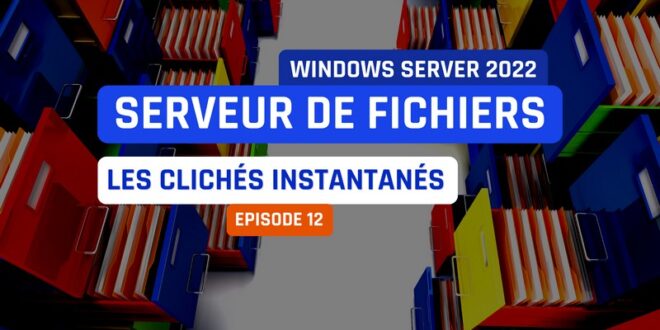 Clichés instantanés Windows Server 2022