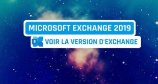 Microsoft Exchange Server 2019 – Voir la version de son serveur Exchange