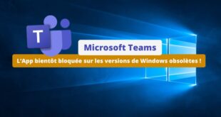 Microsoft Teams bloqué sur Windows 10 et Windows 11 obsolètes