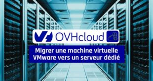 Migrer une machine virtuelle VMware vers serveur dédié OVHCloud