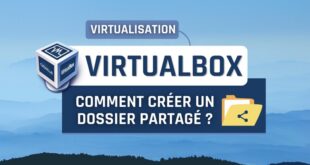 Comment créer un dossier partagé avec VirtualBox ?