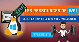 WSL 2 : gérer les ressources allouées à Linux avec .wslconfig