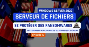 Windows Server FSRM - Se protéger des ransomwares