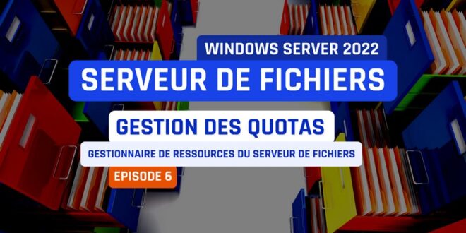 Windows Server - FSRM - Configurer des quotas