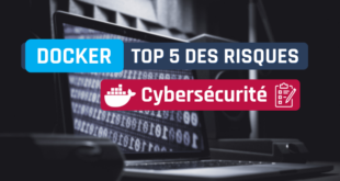 Les 5 principaux risques de sécurité liés aux conteneurs Docker