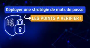 Quels sont les points à vérifier pour déployer une stratégie de mots de passe