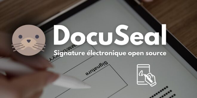 tuto DocuSeal signature électronique gratuite