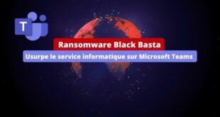 Ransomware Black Basta - Usurpe le service informatique sur Microsoft Teams