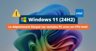 Windows 11 24H2 - Bloqué sur certains PC Intel